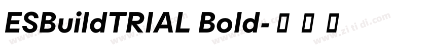 ESBuildTRIAL Bold字体转换 ESBuildTRIAL Bold字体转换